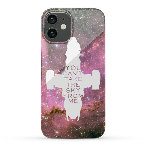 You Can't Take The Sky From Me Phone Case
